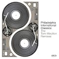 Philadelphia International Classics: The Tom Moulton Remixes