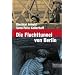 Die Fluchttunnel von Berlin