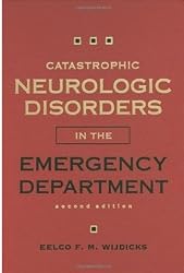 Catastrophic Neurologic Disorders in the Emergency Department