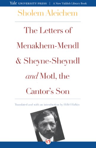 The Letters of Menakhem-Mendl and Sheyne-Sheyndl and Motl, the Cantor's Son