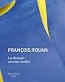 Fran�ois Rouan - la D�coupe comme mod�le