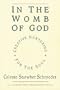In the Womb of God: Creative Nurturing for the Soul