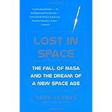 lost in space the fall of nasa and the dream of a new space age