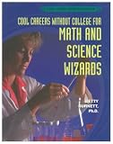 Cool Careers Without College for Math and Science Wizards