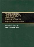 Professional Responsibility Standards, Rules and Statutes, 2007-2008 Abridged (Academic Statutes)