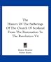 The History Of The Sufferings Of The Church Of Scotland From The Restoration To The Revolution V4
