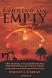 Running on Empty: A Handbook for Understanding and Surviving the Energy Crisis