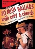 Play Fifty Irish Ballads With Only Six Chords: Volume Two