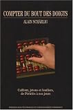 Compter du bout des doigts : Cailloux, jetons et bouliers, de P�ricl�s � nos jours