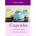 Cupcake: Der K�nig der Muffins