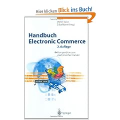 Handbuch Electronic Commerce: Kompendium zum elektronischen Handel