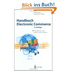 Handbuch Electronic Commerce: Kompendium zum elektronischen Handel