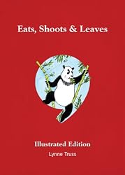 Eats, Shoots & Leaves Illustrated Edition