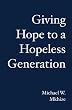 Giving Hope to a Hopeless Generation