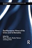 Post-Keynesian views of the crisis and its remedies