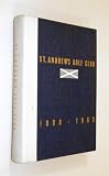 St. Andrew s Golf Club 1888 - 1963