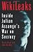 Wikileaks: Inside Julian Assange's War on Secrecy