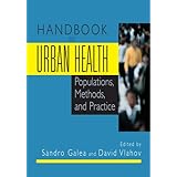 handbook of urban health populations methods and practice