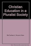 Christian education in a pluralist society