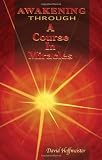 Awakening Through a Course in Miracles