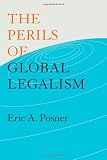 The Perils of Global Legalism