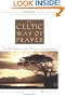 The Celtic Way of Prayer: The Recovery of the Religious Imagination