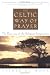 The Celtic Way of Prayer: The Recovery of the Religious Imagination
