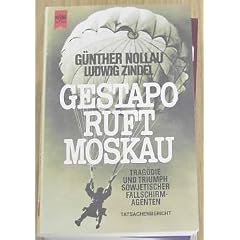 Gestapo ruft Moskau : sowjet. Fallschirmagenten im 2. Weltkrieg. Ludwig Zindel, Heyne-B�cher , 5758