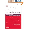 Probability with R: An Introduction with Computer Science Applications by Jane Horgan