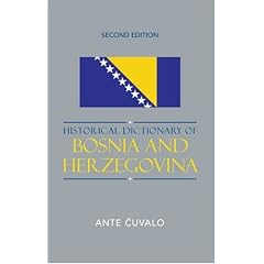 Historical Dictionary of Bosnia and Herzegovina