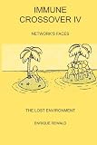 Immune Crossover IV - Network Faces - The Lost Environment