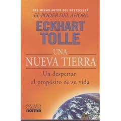 Una Nueva Tierra: un despertar al proposito de su vida (Spanish Edition)