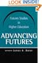 Advancing Futures: Futures Studies in Higher Education