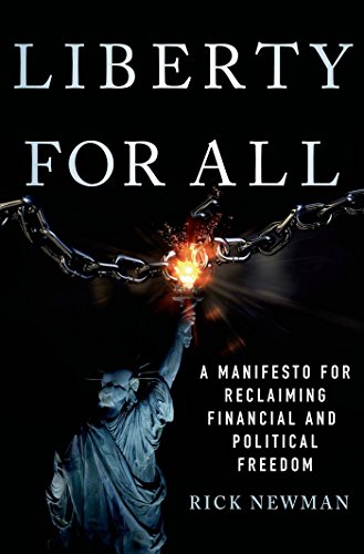 Liberty for All: A Manifesto for Reclaiming Financial and Political Freedom
