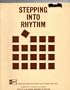 STEPPING INTO RHYTHM; TEACHER'S MANUAL (A TELECOURSE IN MUSIC FOR KINDERGARTEN AND PRIMARY GRADES)