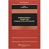 International Trade Law: Problems, Cases, and Materials