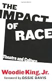 The Impact of Race: Theatre and Culture