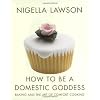 How to Be a Domestic Goddess: Baking and the Art of Comfort Cooking (*Metric)