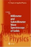 Millimeter and Submillimeter Wave Spectroscopy of Solids (Topics in Applied Physics)