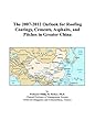 The 2007-2012 Outlook for Roofing Coatings, Cements, Asphalts, and Pitches in Greater China