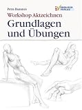 Workshop Aktzeichnen - Grundlagen und &Uuml;bungen - Petra Bammes