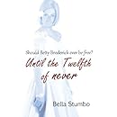 Until the Twelfth of Never: Will Betty Broderick ever be free?