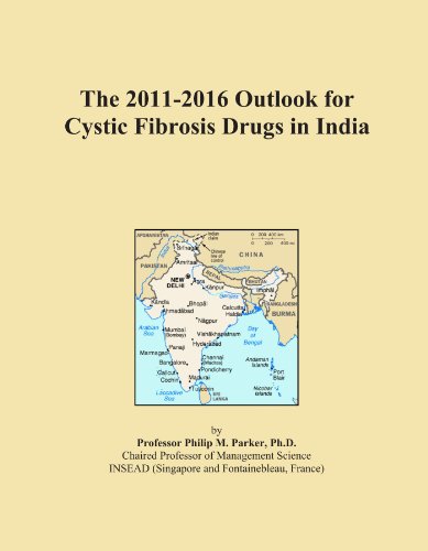 The 2011-2016 Outlook for Cystic Fibrosis Drugs in India