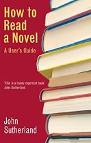 How to Read a Novel: A User's Guide