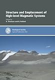 Structure and emplacement of high-level magmatic systems