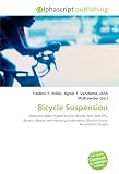 Bicycle Suspension: Mountain bike, Hybrid bicycle, Bicycle fork, DW-link, Bicycle, Bicycle and motorcycle dynamics, Bicycle frame, Recumbent bicycle