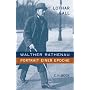 Walther Rathenau: Portrait einer Epoche