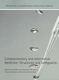 Complimentary and Alternative Medicine: Structures and Safeguards (Perspectives on Complementary and Alternative Medicine)