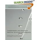 Complimentary and Alternative Medicine: Structures and Safeguards (Perspectives on... by Geraldine Lee-Treweek