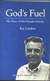 Books : God's Fuel: The Story of John Douglas Munday